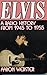 Elvis, the New Rage: A Radio History from 1945 to 1955 by 