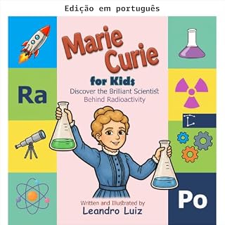 Livro Marie Curie para crianças (Biografias de grandes cientistas para crianças)