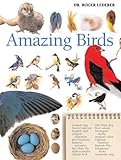 Amazing Birds: A Treasury of Facts and Trivia about the Avian World by Roger Lederer Ph.D.