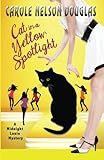Cat in a Yellow Spotlight: A Midnight Louie Mystery (The Midnight Louie Mysteries) (Volume 26)