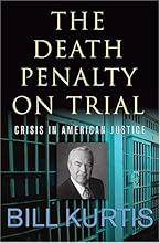 The Death Penalty on Trial: Crisis in American Justice