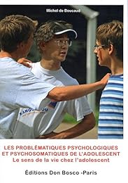 Les  problématiques psychologiques et psychosomatiques de l'adolescent