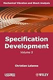 Mechanical Vibration and Shock Analysis, Specification Development (Volume 5)