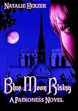 Blue Moon Rising (The Patroness)