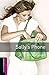 Oxford Bookworms Library: Sally's Phone: Starter: 250-Word Vocabulary (Oxford Bookworms Library, Sta by 