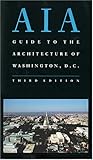 AIA Guide to the Architecture of Washington, D.C. by 