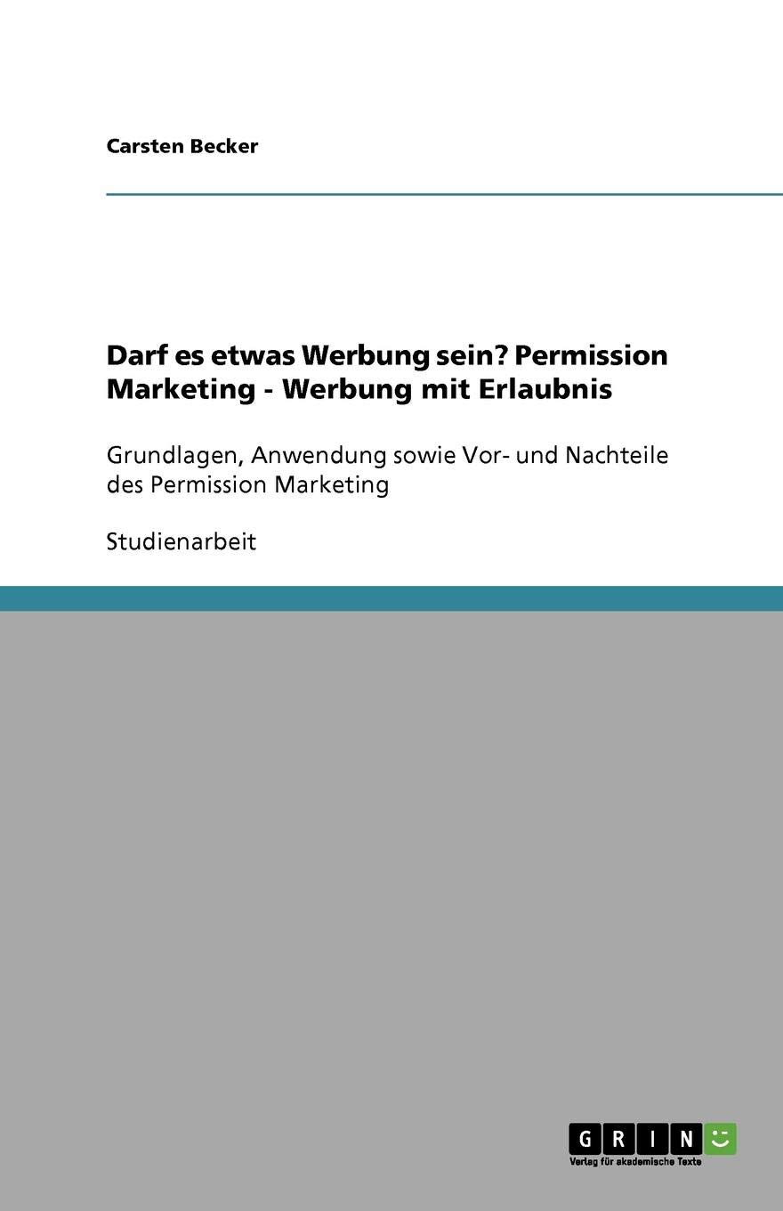 Darf Es Etwas Werbung Sein Permission Marketing Werbung Mit Becker Carsten Amazon De Bucher