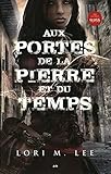 Aux portes de la pierre et du temps #01 by 