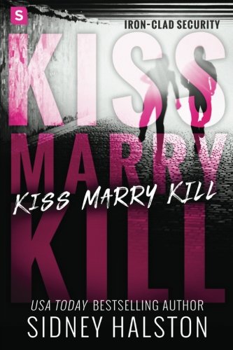 Kiss Marry Kill: Iron-Clad Security
