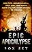 Epic Apocalypse - Apocalyptic Horror Box Set - 6+ Bundle