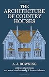 The Architecture of Country Houses (Dover Architecture) by Andrew J. Downing