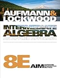 Intermediate Algebra, Aufmann, Richard N. and Lockwood, Joanne, 0538493925