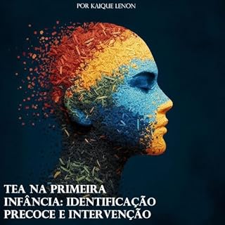 Livro TEA na Primeira Infância Identificação Precoce e Intervenção (Serie Completa Transtorno do Espectro Autista (TEA))