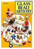 Glass Bead Artistry: Over 200 Playful Designs (Ondori) by Ondori Staff