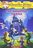 The Haunted Castle (Geronimo Stilton, No. 46)