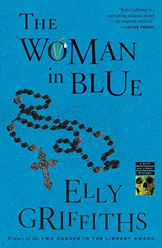 The Woman In Blue: A Mystery (Ruth Galloway Series Book 8)