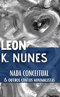 Livro Nada Conceitual & Outros Contos Minimalistas