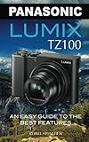 Image de Panasonic Lumix TZ100: An Easy Guide to the Best Features