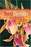 The Best Orchids for Indoors (Brooklyn Botanic Garden All-Region Guide) by 