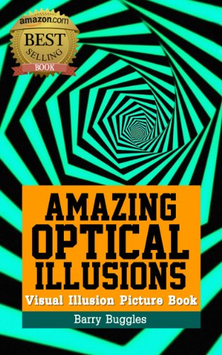 Amazing Optical Illusions: Visual Illusion Picture Book (Brain Teasers Books 1)