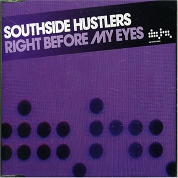 Southside Hustlers Right Before My Eyes Amazon Com Music