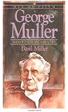 George Muller: Man of Faith and Miracles (Men of Faith)
