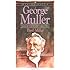 George Muller: Man of Faith and Miracles (Men of Faith)