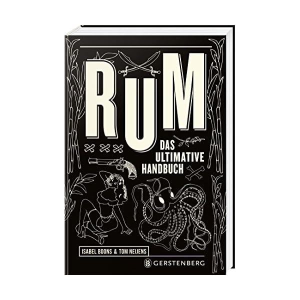 Rum: Das ultimative Handbuch