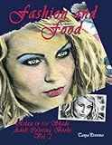 Fashion and Food: Relax in the Shade Adult Coloring Book, Vol. 2 (Relax in the Shade Adult Coloring Books) (Volume 2) by 