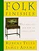 Folk Finishes: What They Are and How to Create Them by