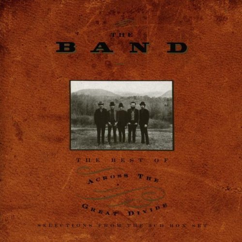 The Band - The Best Of Across The Great Divide By The Band - Zortam Music