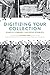Digitizing Your Collection: Public Library Success Stories