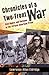 Chronicles of a Two-Front War: Civil Rights and Vietnam in the African American Press by Lawrence Allen Eldridge