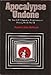 Apocalypse Undone: My Survival of Japanese Imprisonment During World War II by 