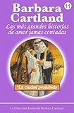 11. La Ciudad Prohibida (La Colección Eterna de Barbara Cartland) (Spanish Edition)