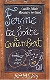 Ferme ta boîte à camembert ! Le langage de la récré by