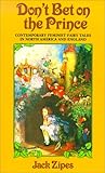 "Don't Bet on the Prince Contemporary Feminist Fairy Tales in North America and England" av Jack Zipes