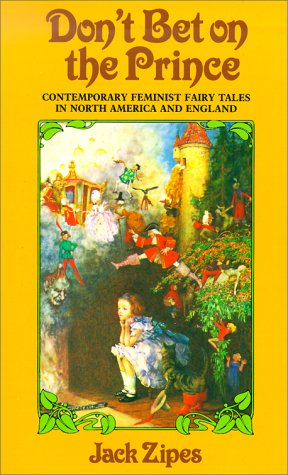 "Don't Bet on the Prince - Contemporary Feminist Fairy Tales in North America and England" av Jack Zipes