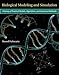 Biological Modeling and Simulation: A Survey of Practical Models, Algorithms, and Numerical Methods (Computational Molecular Biology)