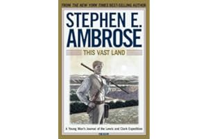 This Vast Land: A Young Man's Journal of the Lewis and Clark Expedition