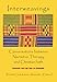 Interweavings: Conversations Between Narrative Therapy And Christian Faith by Richard Cook, Irene Alexander
