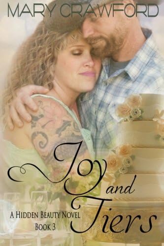 Joy and Tiers (A Hidden Beauty Novel) (Volume 3)