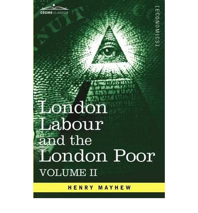 London Labour and the London Poor (vols. 2-4)