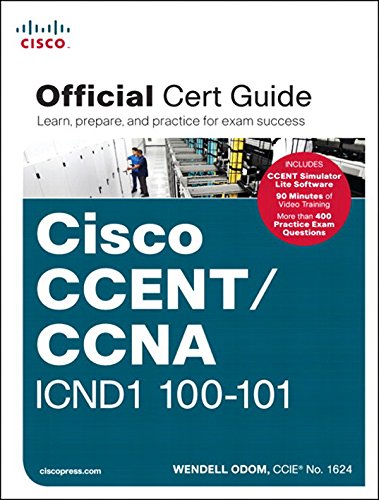 Download CCENT/CCNA ICND1 100-101 Official Cert Guide Download CCENT/CCNA ICND1 100-101 Official Cert Guide