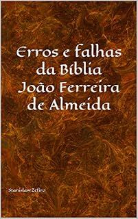 Livro Erros e falhas da bíblia João Ferreira de Almeida (Serie Estudos de Religião Livro 1)