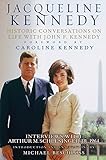 Jacqueline Kennedy: Historic Conversations on Life with John F. Kennedy