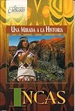 Paperback INCAS. -UNA MIRADA A LA HIST.- APUNTES ESC. Book