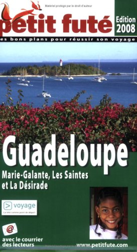 Guadeloupe, Marie-Galante, les Saintes et la Désirade