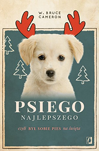 Psiego najlepszego, czyli Byl sobie pies na swieta