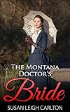 The Montana Doctor's Bride (New Brides of Montana Book 2)